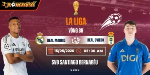 Soi Kèo Real Madrid Vs Real Oviedo 02h30 15/05/2026 - Vòng 36 La Liga 4 real-madrid-vs-real-oviedo-bds-15-5