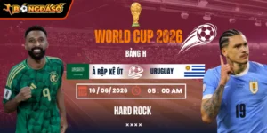 Soi Kèo Ả Rập Xê Út Vs Uruguay 05h00 Ngày 16/06 - Bảng H World Cup 2026 4 a-rap-xe-ut-vs-uruguay-bds-16-6